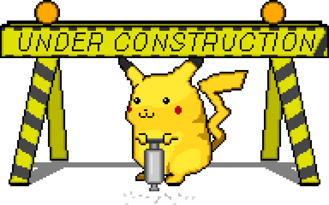 Under Construction Pikachu GIF A GIF of Pikachu using a jackhammer in front of a sign reading “Under Construction.” The sign has blinking lights on either side.